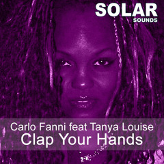 Carlo Fanni feat Tanya Louise - Clap Your Hands (Remix ft Chris Angel) OUT NOW @ TRAXSOURCE!