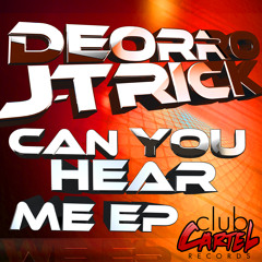 Deorro & J-Trick Ft Dye - Can You Hear Me (Original Mix) OUT NOW CLICK BUY!!