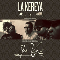 La Kereya - Ya Ves