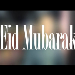 Eid Mubarak