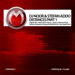 DJ Noor & Stefan Addo - Distances (Original Mix) [Mistique Music]