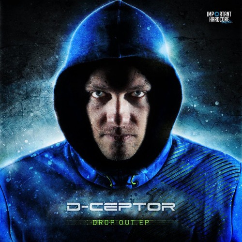 D-Ceptor - Drop Out