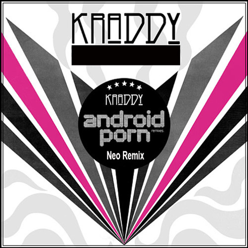 Kraddy Android Porn