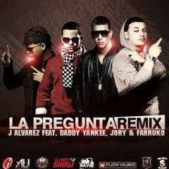 95 LA PREGUNTA - J ALVAREZ FT. TITO EL BAMBINO & DADDY YANKEE