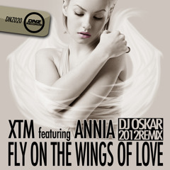 XTM & Annia - Fly on the wings of love Dj Oskar 2012 remix