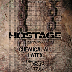 Hostage-Chemical Ali [FreakMP3036] OUT NOW!