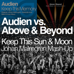 Audien vs. Above & Beyond - Keep This Sun & Moon (Johan Malmgren Mash-Up) [TATW 443 Web Vote Winner]