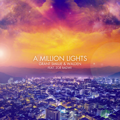Grant Smillie, Walden ft. Zoe Badwi - "A Million Lights" (DCUP PREVIEW)