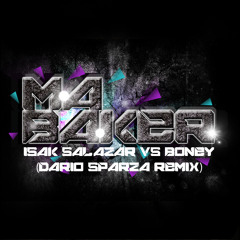 Isak Salazar Vs Boney M. - Ma Baker ( Daryo Sparza Rmx )