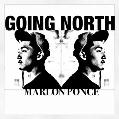 Going North - Marlon Ponce