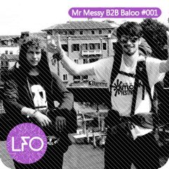 LFO Sessions #001: Mr Messy B2B Baloo