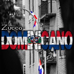 Dominicano (Que Vaina Zucco Ta Pasao Mix) [PREVIEW]