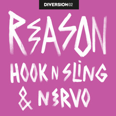 Hook N Sling & NERVO - Reason ***PREVIEW***
