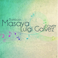 Masaya (Bamboo) Cover - Luigi Galvez