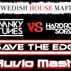 Swedish House Mafia vs Swanky Tunes & Hard Rock Sofa - Save The Edge (Dj Ruvio Mashup)[FREE DL]