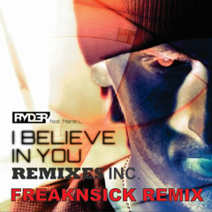 Ryd3r & Mike Modulate feat. Marie L. - I Believe In You (FREAKNSICK REMIX)