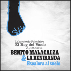 Escalera al suelo Benito Malacalza y la Benibanda