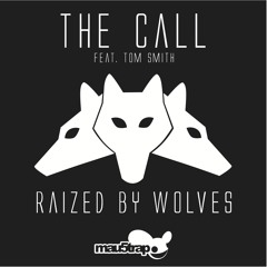 The Call (Radio Edit) / Raized by Wolves feat. Tom Smith