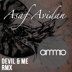 Asaf Avidan - Devil & Me (AMMA Vocal Remix)
