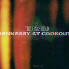 Hennessy At Cookouts - The Dean's List