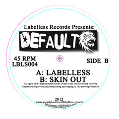 Default - labelless (OUT NOW!!! On 12" vinyl LBLS004)