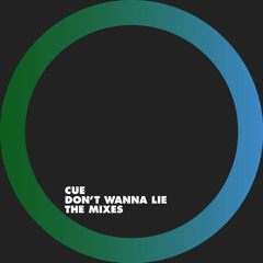 Cue - Don't Wanna Lie (Niklas Bergwall Radio Edit)