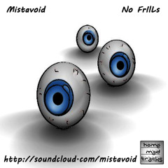 Mistavoid - No FrIlLs - (Feel Free To Download)