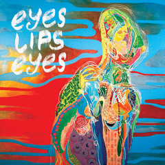 Eyes Lips Eyes - Forgot To Party