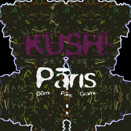 KUSH! - Pāris Dūmi, Pāris Grami - 2012