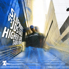 [BRP020] Slipmatt vs. JDS ft. CORELLE - HIGHER LOVE (TABU RMX/ FREE DL/ OUT NOW) *Debut Release*
