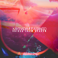 Kaytradamus & Sango - Voices From Heaven