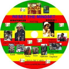RESET THE MINDSET SCRATCHYLUS KIDDUS I INNA DE YARD