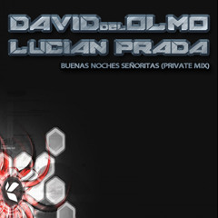 Buenas Noches Señoritas (David del Olmo & Lucian Prada Private Mix)