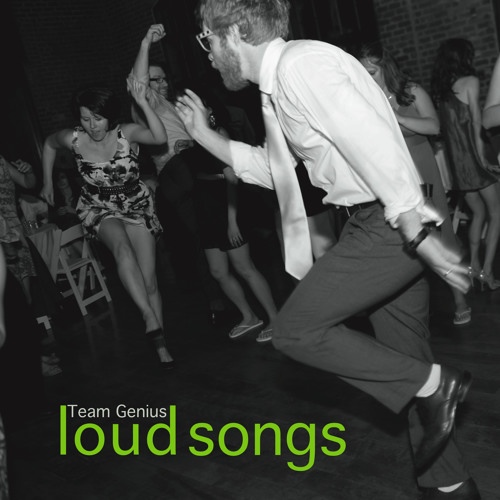 Team Genius - Loud Songs EP
