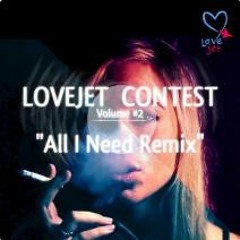 Lovejet - All I Need (Cybr Remix) [LOVEJET]