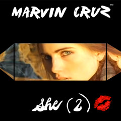 Marvin Cruz - She (Part 2)