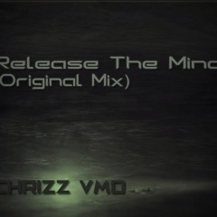 Chrizz VMD - Release The Mind (Original Mix)