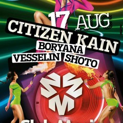 CITIZEN KAIN - Dj Set @ CLUB MANIA (17.08.2012 Sunny Beach - Bulgaria)