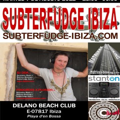 SUBTERFUDGE IBIZA by DJ DDA & PROGRESS-X-PLOSION @ Delano Beach Club - Ibiza (E) 07.08.2012