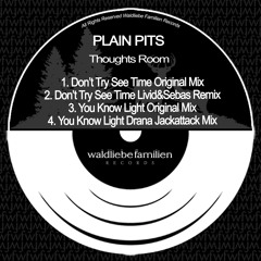 Plain Pits - You Know Light (Drana Jackattack Mix) - Waldliebe Familien