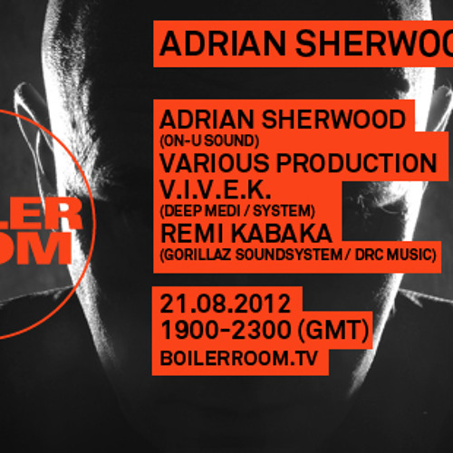 Adrian Sherwood live in the Boiler Room