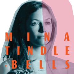 Mina Tindle - Bells