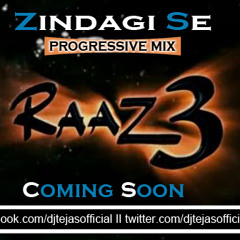 ZINDGI SE ( RAAZ 3 ) DJ TEJAS 2012 ( PROGRESSIVE MIX ) DEMO