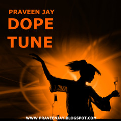 Praveen Jay - Dope Tune (Original Mix)