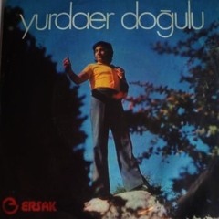 Yurdaer Doğulu - Kulakların Çınlasın [1971]