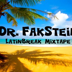 Dr. FakStein - LatinBreaks Mixtape