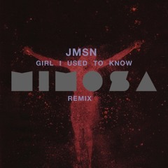JMSN - Girl (I Used To Know) [MiMOSA Remix]