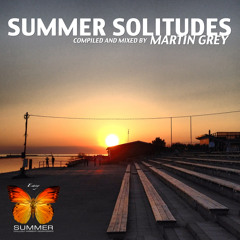 Martin Grey - Summer Solitudes (Continuous DJ Mix)