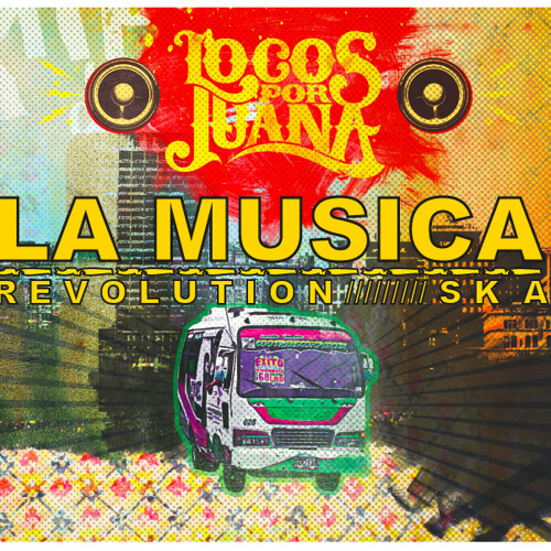 La Música (Revolution Ska) - Locos Por Juana