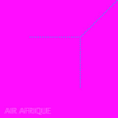 Oeuvre Minimal no 1 - Air Afrique (Original Mix)